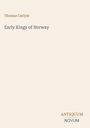 Text: "Thomas Carlyle, Early Kings of Norway, ANTIQUUM NOVUM". Einfache, minimalistische Gestaltung in sanften Farben.
