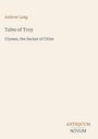 Andrew Lang: Tales of Troy, Buch
