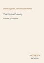 Ein schlichtes Cover mit folgenden Texten: "Dante Alighieri, Charles Eliot Norton. The Divine Comedy. Volume 3, Paradise." Unten: "ANTIQUM NOVUM".