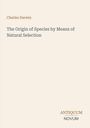 Charles Darwin: The Origin of Species by Means of Natural Selection, Buch