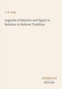 L. W. King: Legends of Babylon and Egypt in Relation to Hebrew Tradition, Buch