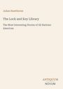Julian Hawthorne: The Lock and Key Library, Buch