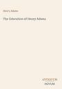Henry Adams: The Education of Henry Adams, Buch