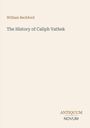"William Beckford, The History of Caliph Vathek." Unten: "ANTIQUM NOVUM." Schlichtes Cover in Beige.
