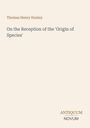 Thomas Henry Huxley: On the Reception of the 'Origin of Species', Buch