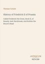 Thomas Carlyle: History of Friedrich II of Prussia, Buch