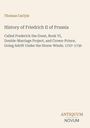 Titel: "History of Friedrich II of Prussia" von Thomas Carlyle. Unten steht "ANTIQUM NOVUM" als Logo. Heller Hintergrund.