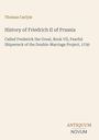 Thomas Carlyle: History of Friedrich II of Prussia, Buch