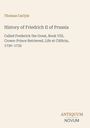 Thomas Carlyle: History of Friedrich II of Prussia, Buch