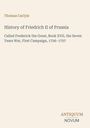 Thomas Carlyle: History of Friedrich II of Prussia, Buch