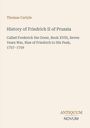 Thomas Carlyle, History of Friedrich II of Prussia, ANTICUM NOVUM. Schlichtes Design mit neutralem Hintergrund.