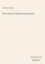 Anatole France: The Crime of Sylvestre Bonnard, Buch