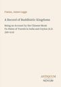 Titel: "Faxian, James Legge - A Record of Buddhistic Kingdoms". 
Untertitel über Reiseberichte. Unten rechts "ANTIQUM NOVUM".