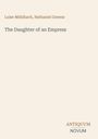 Luise Mühlbach: The Daughter of an Empress, Buch