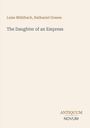 Luise Mühlbach: The Daughter of an Empress, Buch
