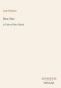 Lew Wallace: Ben-Hur, Buch