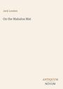 Der Text zeigt: Jack London, "On the Makaloa Mat", ANTIQUUM NOVUM. Schlichte, einfarbige Gestaltung.