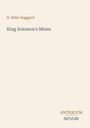 Titel: "King Solomon's Mines". Autor: H. Rider Haggard. Unten steht "ANTIQUM NOVUM". Heller Hintergrund.