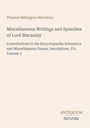 Oben steht "Thomas Babington Macaulay". Darunter Titel: "Miscellaneous Writings and Speeches of Lord Macaulay". Unten "ANTIQUM NOVUM".