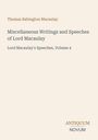 "Thomas Babington Macaulay, Miscellaneous Writings and Speeches of Lord Macaulay, Lord Macaulay's Speeches, Volume 4. Antiquum Novum."
