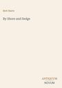 Titel: "By Shore and Sedge" von Bret Harte. Unten rechts ein Logo mit "ANTIQUM NOVUM". Beigefarbener Hintergrund.