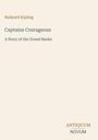 "Rudyard Kipling. Captains Courageous: A Story of the Grand Banks. ANTIQUUM NOVUM." Beige Hintergrund, minimalistisches Design.