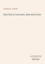 Text: "Jerome K. Jerome, Sketches in Lavender, Blue and Green, ANTIQUUM NOVUM." Schlichtes Design auf hellem Hintergrund.