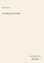 Text: "Bret Harte, Condensed Novels, ANTIQUUM NOVUM". Schlichtes, minimalistisches Design auf hellem Hintergrund.