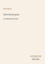 Autor: Bret Harte, Titel: "New Burlesques", Untertitel: "Condensed Novels". Unten rechts steht "ANTIQUM NOVUM". Beige Hintergrund.