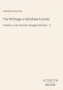 "Abraham Lincoln: The Writings of Abraham Lincoln, Volume 4, the Lincoln-Douglas Debates - II. Logo: ANTIQUUM NOVUM."
