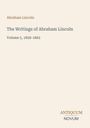 "Abraham Lincoln. The Writings of Abraham Lincoln. Volume 5, 1858-1862." Beige Hintergrund, klarer Text.