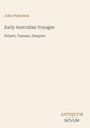 John Pinkerton, Early Australian Voyages: Pelsart, Tasman, Dampier. Unten rechts das Logo "ANTIQUM NOVUM" in braun und grau.