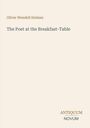 Titel: "The Poet at the Breakfast-Table". Autor: Oliver Wendell Holmes. Unten: "ANTIQUM NOVUM". Heller Hintergrund.