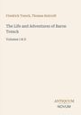 Friedrich Trenck, Thomas Holcroft: "The Life and Adventures of Baron Trenck, Volumes I & II." Unten rechts "ANTIQUM NOVUM".