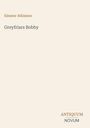 Titel "Greyfriars Bobby" von Eleanor Atkinson; unten rechts "ANTIQUM NOVUM". Beige Hintergrund.