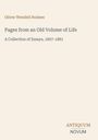 Oliver Wendell Holmes, "Pages from an Old Volume of Life," Essays 1857-1881, Antiquum Novum unten. Beigefarbener Hintergrund.
