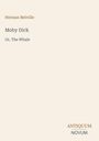 Titel: "Moby Dick, Or, The Whale". Autor: "Herman Melville". Unten das Logo: "ANTIQUM NOVUM". Beiger Hintergrund.