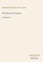 "Heinrich Zschokke, M. G. Lewis - The Bravo of Venice: A Romance" in feiner Schrift, darunter "ANTIQUM NOVUM" unten rechts. Beige Hintergrund.