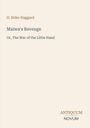 "H. Rider Haggard, Maiwa’s Revenge, Or, The War of the Little Hand" in einfacher Serifenschrift auf beigem Hintergrund.