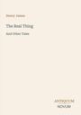„The Real Thing And Other Tales“ von Henry James; unten rechts steht „ANTIQUM NOVUM“. Schlichtes, beige Design.