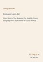 Titel: Romano Lavo-Lil. Untertitel: Word Book of the Romany Language. Autor: George Borrow. Unten ein Logo: ANTIQUUM NOVUM.