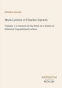 „More Letters of Charles Darwin“, ein Buchcover mit dem Titel und dem Namen des Autors. Unten steht „ANTIQUM NOVUM“.