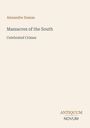 Text: "Alexandre Dumas, Massacres of the South, Celebrated Crimes, ANTIQUUM NOVUM." Schlichtes, minimalistisches Buchcover.