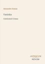 Text: "Alexandre Dumas, Vaninka, Celebrated Crimes, ANTIQUUM NOVUM". Schlichtes, helles Design.