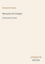 Oberer Text: Alexandre Dumas. Mittig: Marquise de Ganges, Celebrated Crimes. Unten: ANTIQUUM NOVUM. Beige Hintergrund.