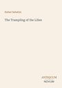 "Rafael Sabatini. The Trampling of the Lilies. ANTIQUUM NOVUM. Schlichtes Design auf beigem Hintergrund."