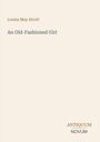 Der Text lautet: "Louisa May Alcott", "An Old-Fashioned Girl", "ANTIQUM NOVUM". Das Design ist schlicht mit hellem Hintergrund.