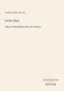 "Louisa May Alcott, Little Men: Life at Plumfield with Jo's Boys, ANTIQUUM NOVUM. Beige Hintergrund, schlichte Gestaltung."