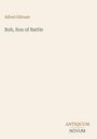 Alfred Ollivant, Bob, Son of Battle. Unten rechts "ANTIQUM NOVUM". Dezenter, minimalistischer Hintergrund.
