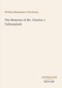 „William Makepeace Thackeray: The Memoirs of Mr. Charles J. Yellowplush“. Unten „ANTIQUM NOVUM“. Schlichtes Layout.